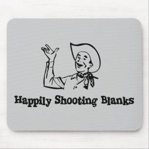 Happily Shooting Blanks Mouse Mat
