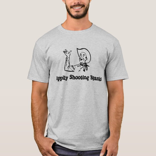 Happily Shooting Blanks T-Shirt (Front)