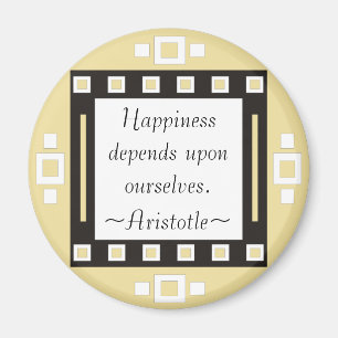 Happiness- Aristotle Quotation - Motivational Magnet