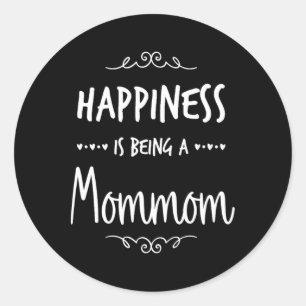 Happiness Being A Mommom Special Grandma Classic Round Sticker