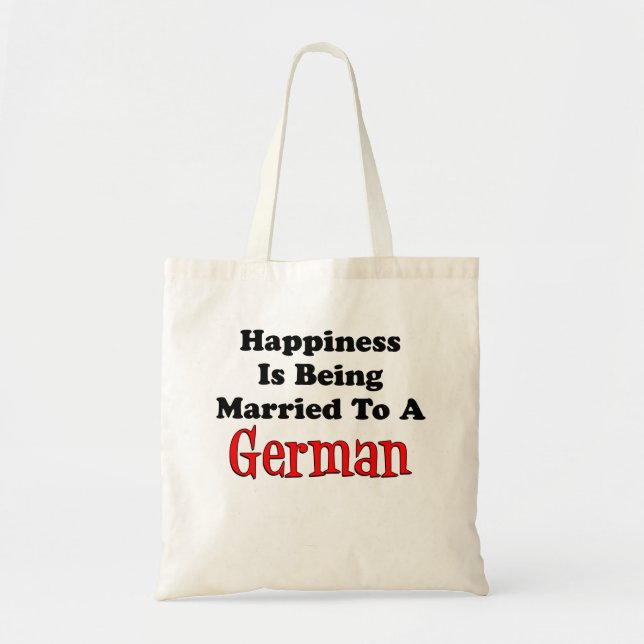 Happiness Being Married To A German Tote Bag (Front)