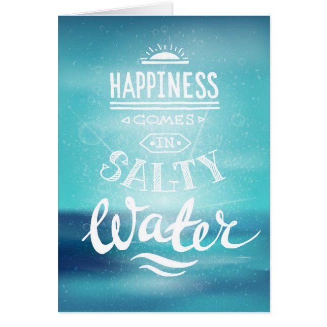 Happiness Comes In Salty Water (Front)