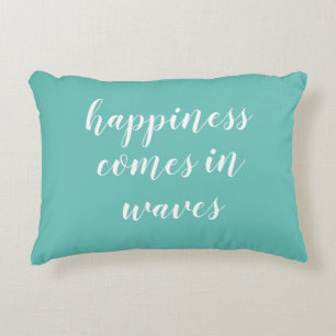 Happiness Comes in Waves Beach Accent Pillow