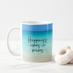 Happiness Comes in Waves Beach Quote Coffee Mug