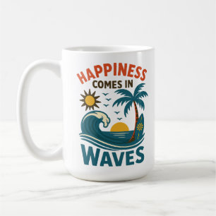 Happiness Comes in Waves - Inspirational Coffee Mug
