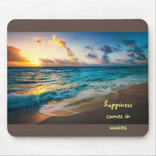Happiness comes in waves mouse mat