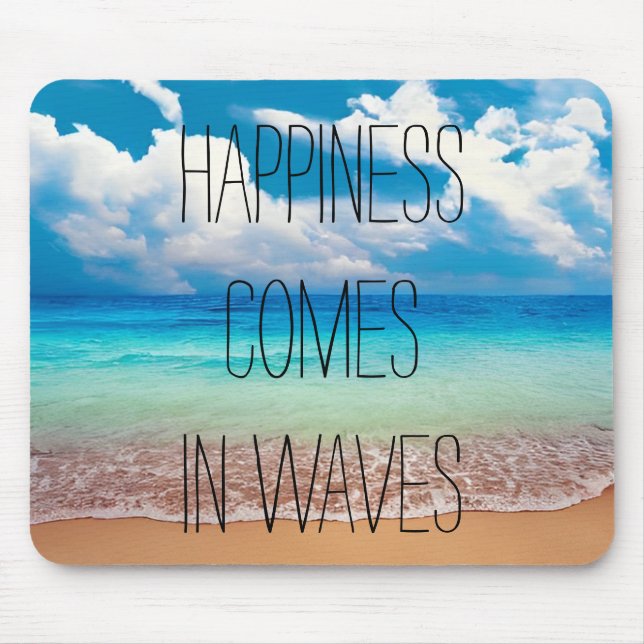 Happiness comes in waves mouse mat (Front)