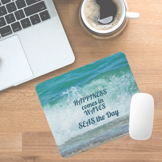 Happiness comes in WAVES SEAS the Day Mouse Mat (Creator Uploaded)
