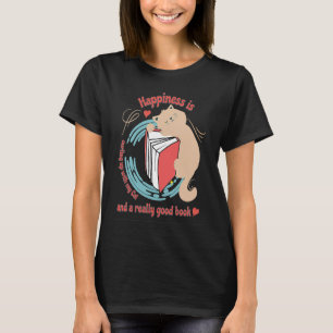 Happiness curling up with my cat and really good b T-Shirt