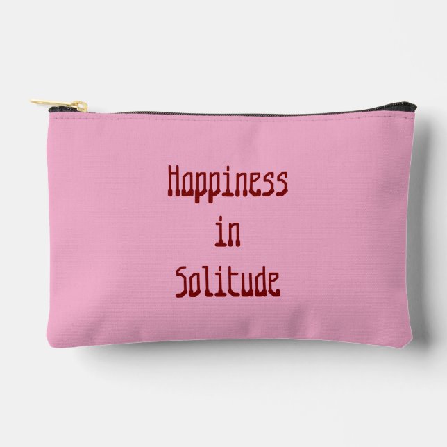 Happiness in Solitude Accessory Pouch (Front)