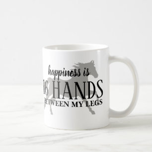 Happiness is 16 HANDS Between My Legs Accent Pillo Coffee Mug