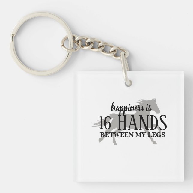 Happiness is 16 HANDS Between My Legs Accent Pillo Key Ring (Front)