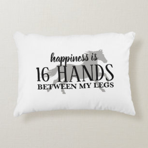 Happiness is 16 HANDS Between My Legs Decorative Cushion