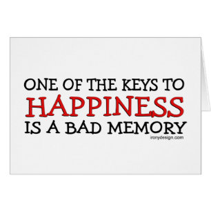 Happiness is a Bad Memory
