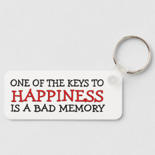 Happiness is a Bad Memory Key Ring
