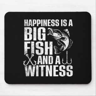 Happiness Is A Big Fish And A Witness 1 Mouse Mat