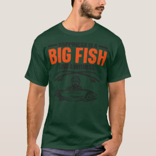 Happiness Is A Big Fish Trout Fishing Fisherman T-Shirt
