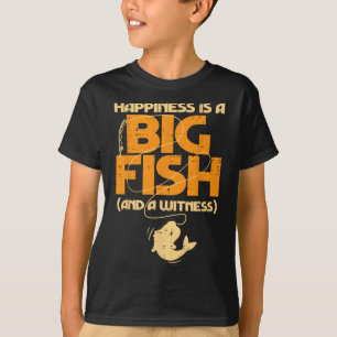 Happiness Is A Big Fish Witness Funny Fishing Men T-Shirt
