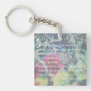 Happiness is a Butterfly - Inspiring Quote Key Ring