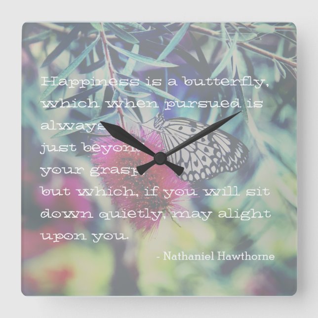 Happiness is a Butterfly - Inspiring Quote Square Wall Clock (Front)