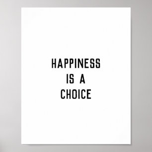 Happiness Is a Choice Poster