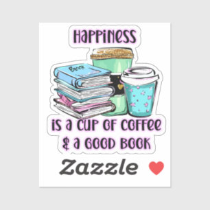 Happiness Is A Cup Of Coffee & A Good Book