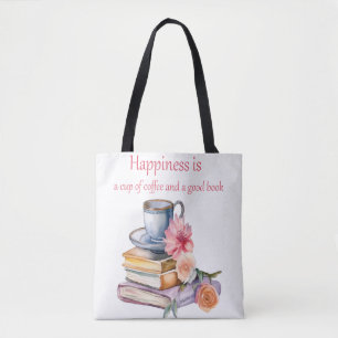 Happiness is a cup of coffee and a good book tote bag