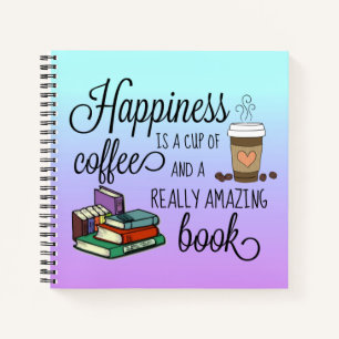 Happiness is a Cup of Coffee and an Amazing Book