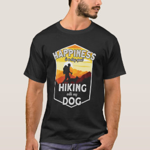 Happiness Is A Day Spent Hiking With My Dog Hiking T-Shirt