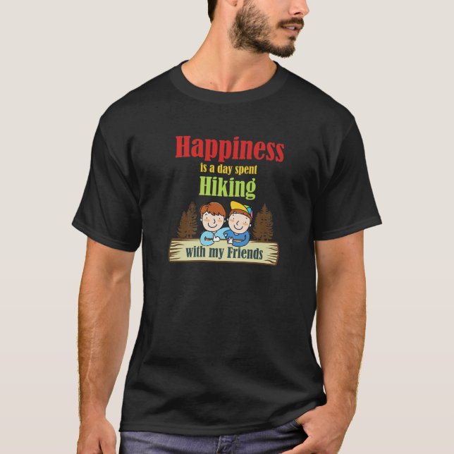 Happiness Is A Day Spent Hiking With My Friends Cu T-Shirt (Front)