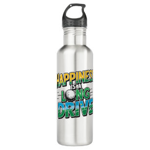 Happiness is a Long Drive, Golf 710 Ml Water Bottle