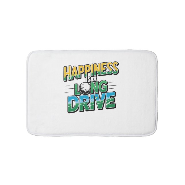 Happiness is a Long Drive, Golf Bath Mat (Front)