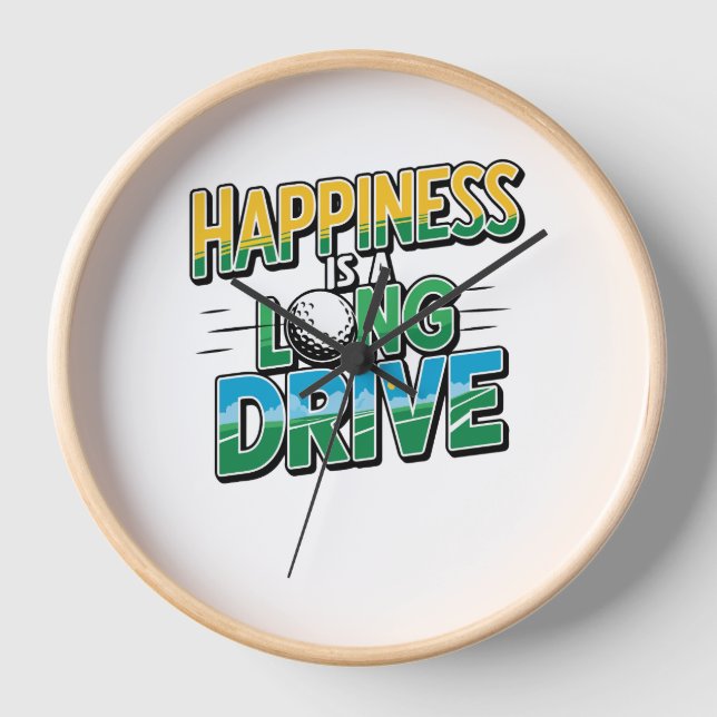 Happiness is a Long Drive, Golf Clock (Front)