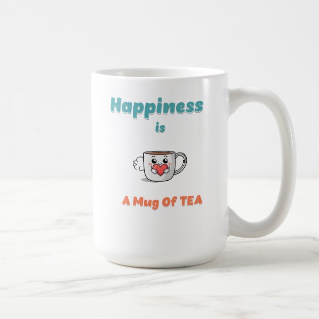 "Happiness is a Mug of Tea" (Right)