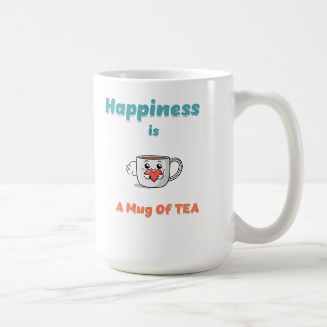 "Happiness is a Mug of Tea" (Right)
