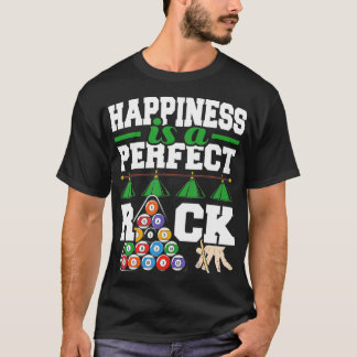Happiness Is A Perfect Rack  Funny Pool Billiard P T-Shirt