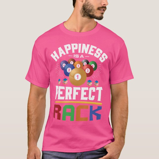 Happiness Is A Perfect Rack Funny Pool Billiard Pl T-Shirt (Front)