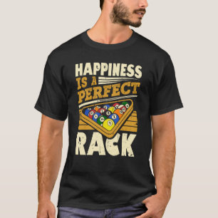 Happiness Is A Perfect Rack Pool Billiards Player T-Shirt