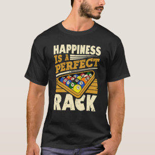 Happiness Is A Perfect Rack Pool Billiards Player  T-Shirt