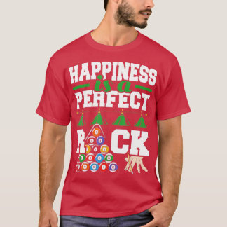 Happiness Is A Perfect RackFunny Pool Billiard Pla T-Shirt