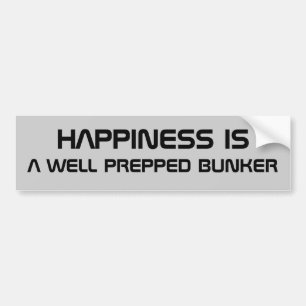 Happiness is a Prepped Bunker Bumper Sticker