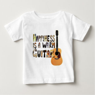 Happiness is a Warm Guitar Baby T-Shirt