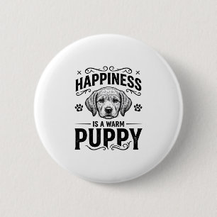 Happiness Is A Warm Puppy Vintage Dog Shirt Design 6 Cm Round Badge