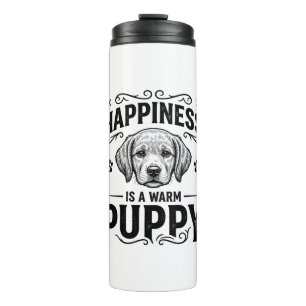 Happiness Is A Warm Puppy Vintage Dog Shirt Design Thermal Tumbler