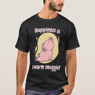 Happiness Is A Warm Snuggle Retro Cute  Pig Presen T-Shirt