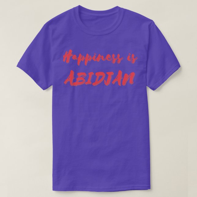 Happiness is Abidjan T-Shirt (Design Front)