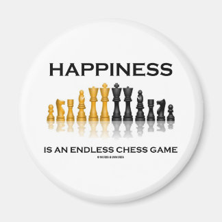 Happiness Is An Endless Chess Game Magnet