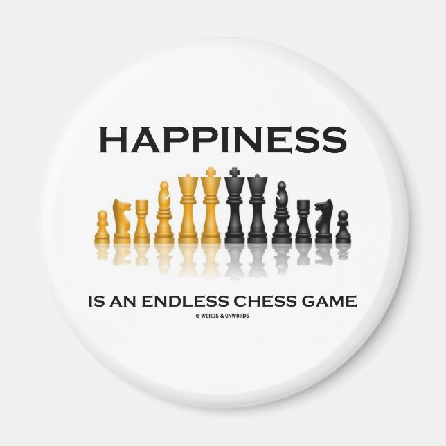 Happiness Is An Endless Chess Game Magnet (Front)
