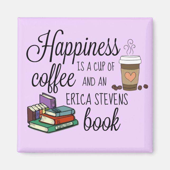 Happiness Is An Erica Stevens Book Magnet (Front)