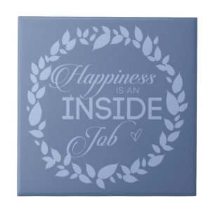 Happiness Is An Inside Job Blue Wreath Ceramic Til Tile